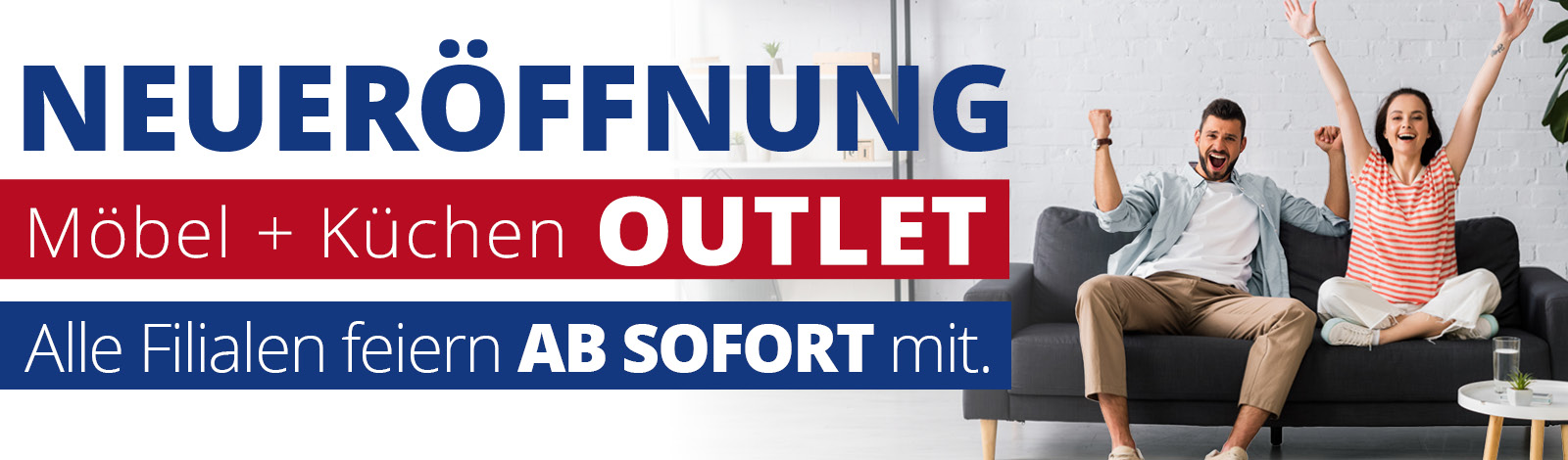 Möbel + Küchen Outlet Neueröffnung mit starken Eröffnungsangeboten