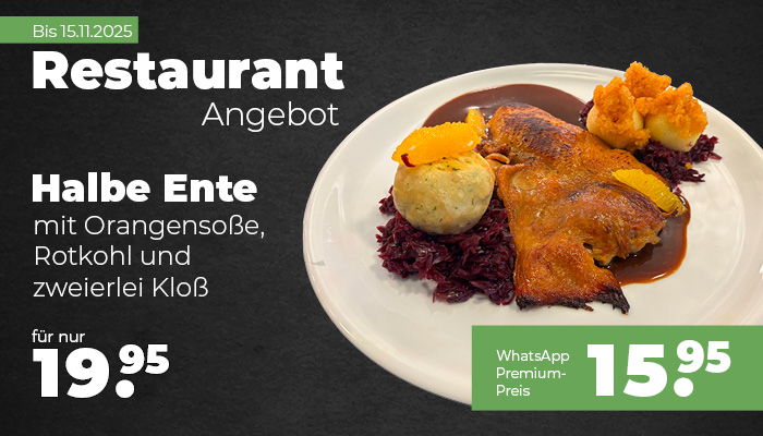 Restaurant Angebot • Halbe Ente mit Orangensauce, Rotkohl und zweierlei Kloß für 19,95 € • Premium-Kunden Preis 15,95 €