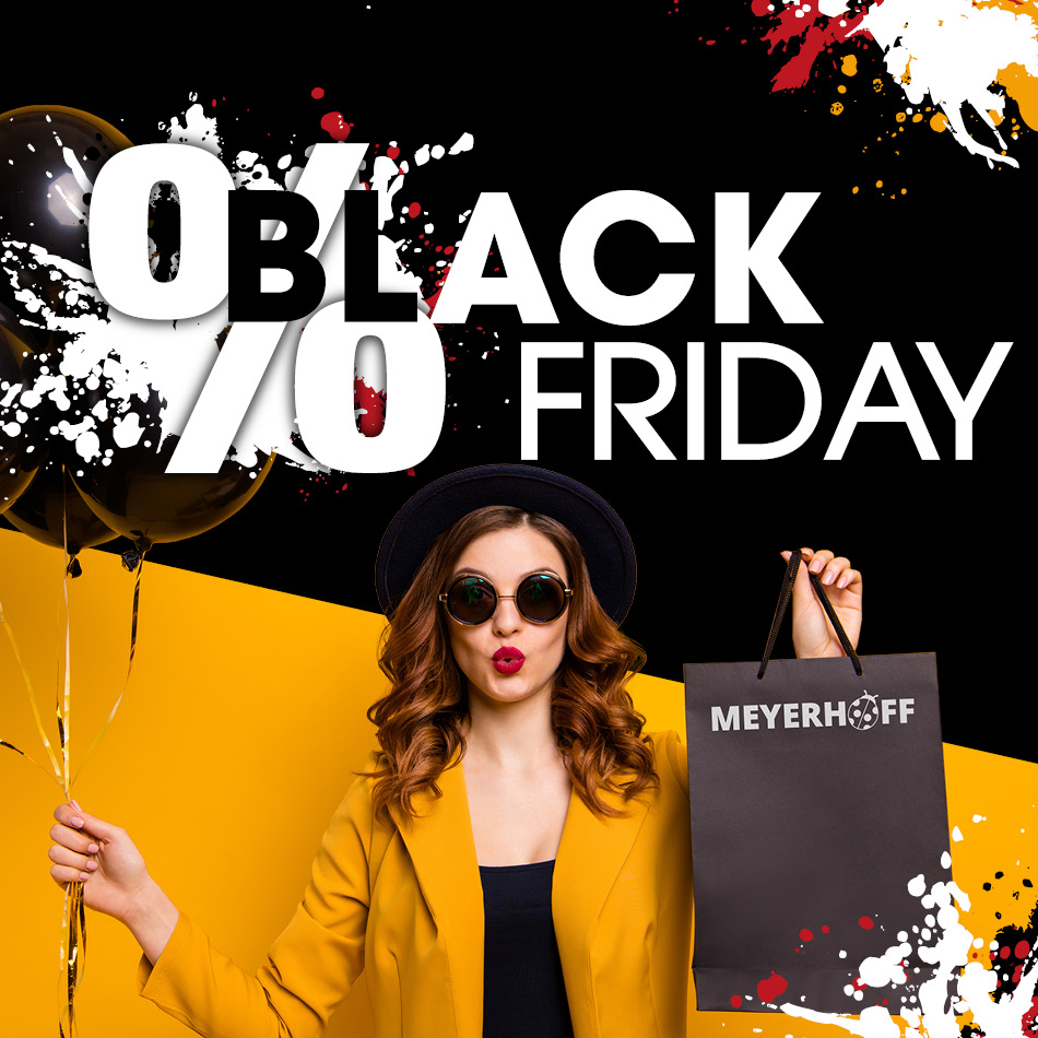 Black Friday bei MEYERHOFF