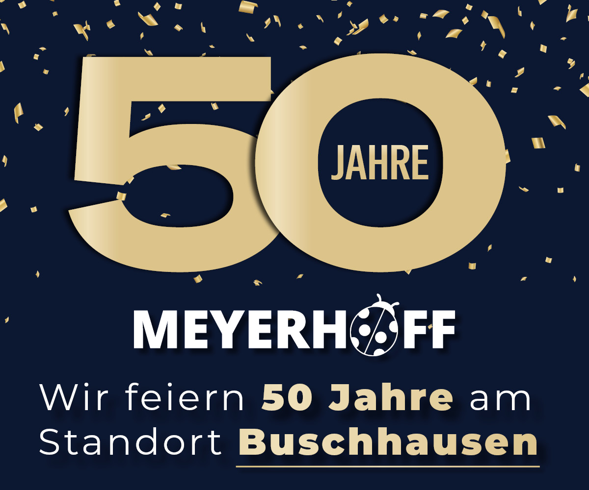 50 Jahre Meyerhoff am Standort Buschhauen