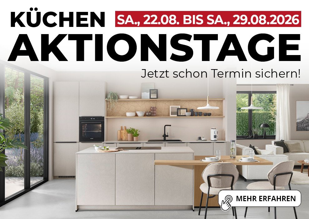 Küchen-Aktionstage • 22.08. bis 29.08.26 • Muldenlüfter beim Kauf einer Küche geschenkt 