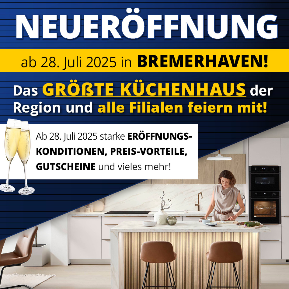 Neueröffnung des Küchenhauses in Bremerhaven • Starke Eröffnungsangebote • Meyerhoff