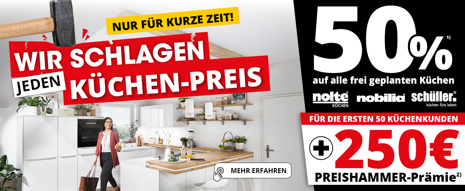 Wir&#x20;schlagen&#x20;jeden&#x20;K&#x00FC;chenpreis&#x20;&#x2022;&#x20;50&#x25;&#x20;auf&#x20;frei&#x20;geplante&#x20;K&#x00FC;chen&#x20;&#x2B;&#x20;250&#x20;&#x20AC;&#x20;Preishammer&#x20;Pr&#x00E4;mie&#x21;