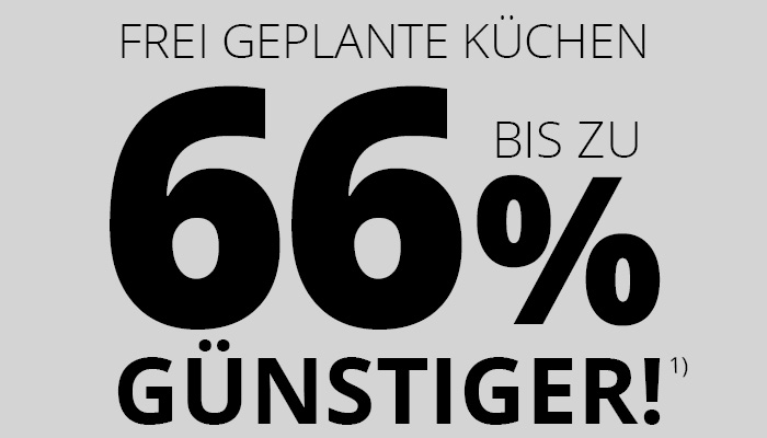 Frei geplante Küchen bis zu 66% günstiger