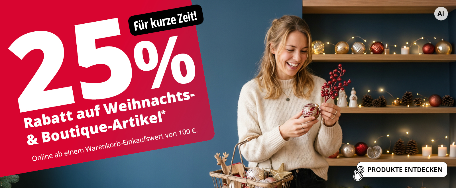 25% Rabatt auf Weihnachts- &amp; Boutique-Artikel